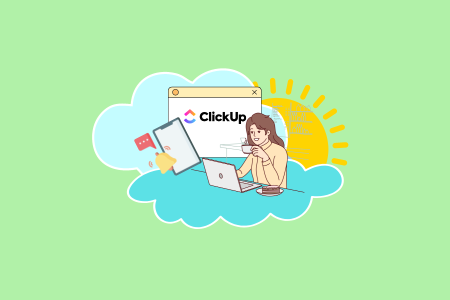 prevent forgetting check clickup everyday